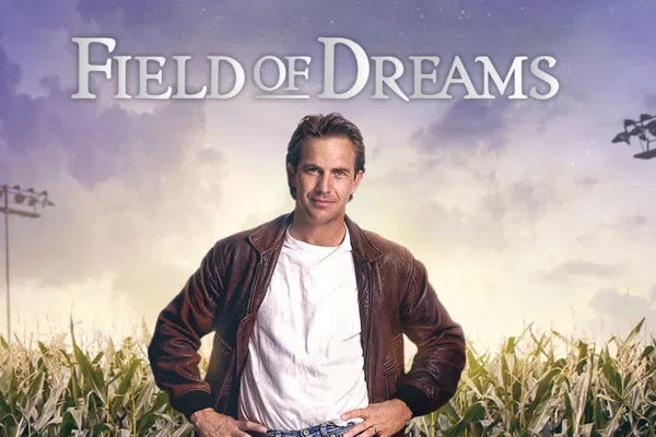 Kevin Costner standing in a corn field with words "Field of Dreams"