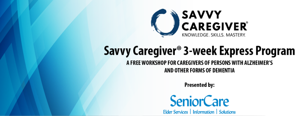 banner with Savvy Caregiver 3-week Express Program presented by SeniorCare